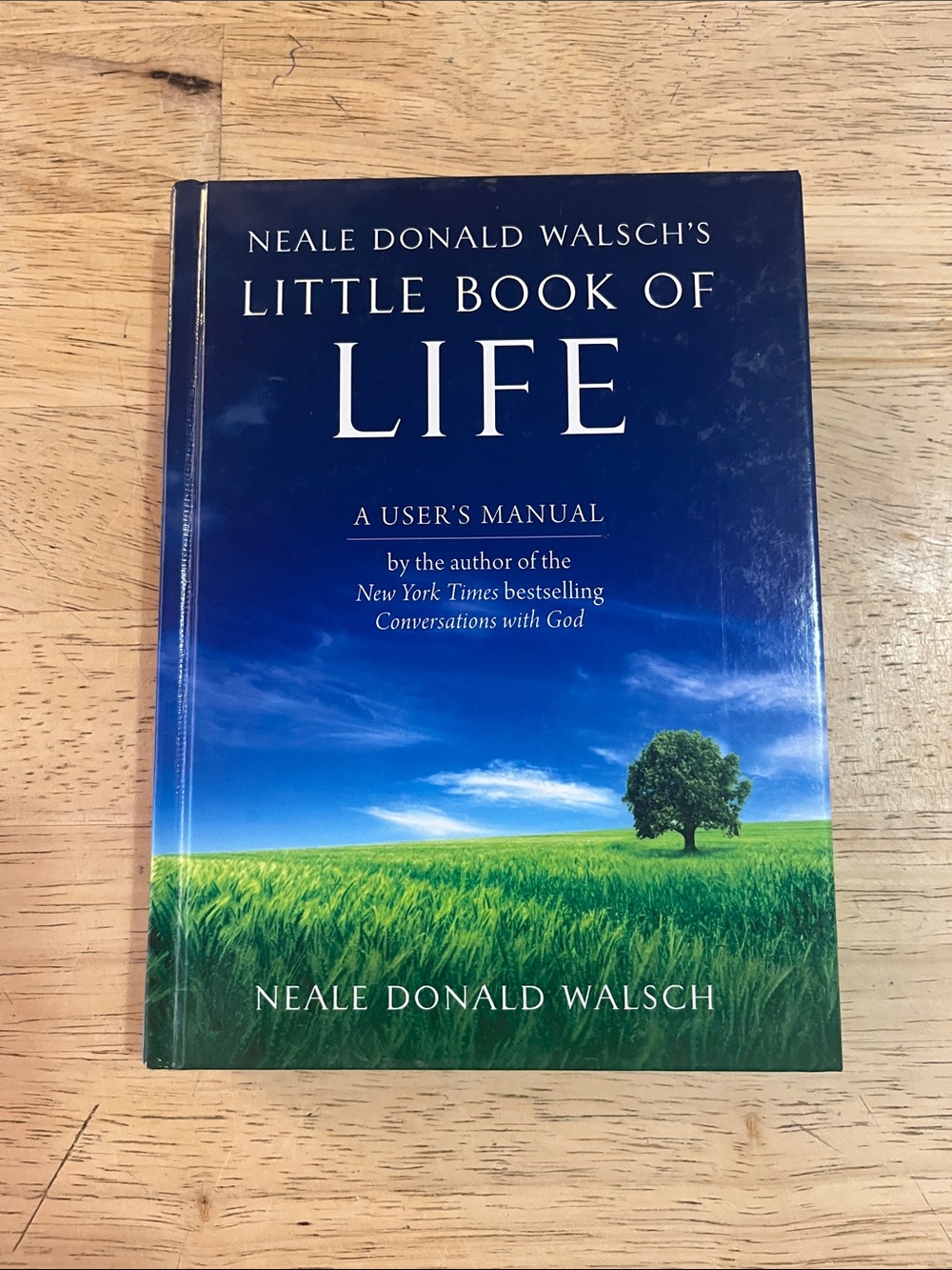Neale Donald Walsch's Little Book of Life A User's Manual